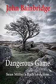 Dangerous Game (Sean Miller, Bk 2)