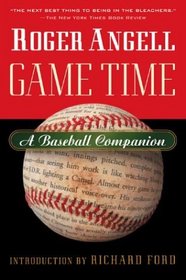 Game Time : A Baseball Companion