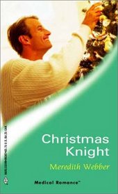 Christmas Knight (Harlequin Medical, No 87)