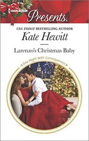 Larenzo's Christmas Baby (One Night with Consequences, Bk 14) (Harlequin Presents, No 3381)