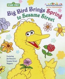Big Bird Brings Spring to Sesame Street (Sesame Street)