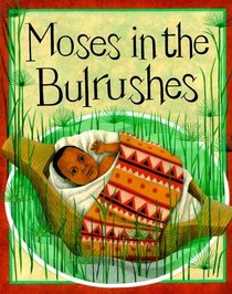 Moses in the Bulrushes (Bible Stories)