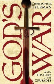 God's War: A New History of the Crusades