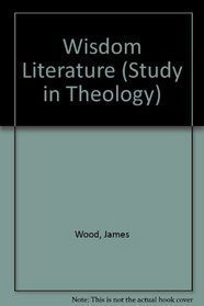 Wisdom Literature (Study in Theology)