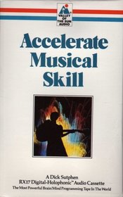 Accelerate Musical Skill