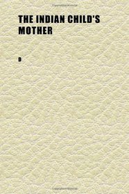 The Indian Child's Mother