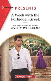 A Week with the Forbidden Greek (Harlequin Presents, No 4050) (Larger Print)