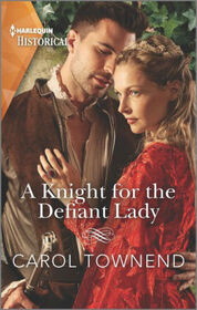 A Knight for the Defiant Lady (Convent Brides, Bk 1) (Harlequin Historical, No 1723)