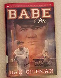 Babe & Me (A Baseball Card Adventure)