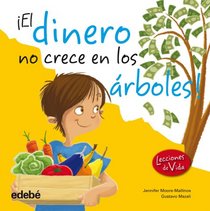 El dinero no crece en los rboles (Spanish Edition)