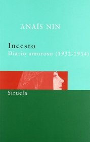 Incesto: diario amoroso: 1932-1934 (Spanish Edition)