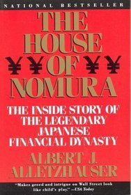 The House of Nomura: The Inside Story of the Legendary Japanese Financial Dynasty