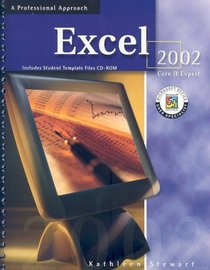 Microsoft Excel 2002: Core  Expert, A Professional Approach, Student Edition with CD-ROM