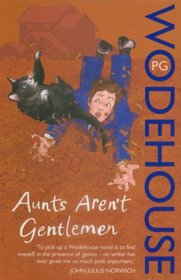 Aunts Aren't Gentleman (Jeeves, Bk 15)