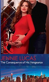 The Consequence Of His Vengeance (One Night With Consequences)