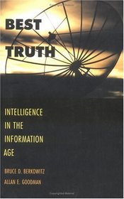 Best Truth: Intelligence in the Information Age