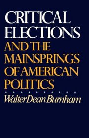 Critical Elections and the Mainsprings of American Politics.