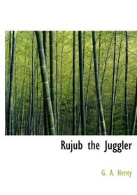 Rujub  the Juggler (Large Print Edition)