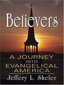 Believers: A Journey into Evangelical America