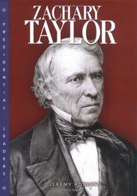 Zachary Taylor (Presidential Leaders)