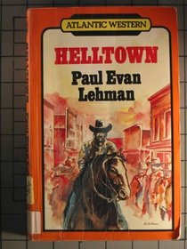 Helltown (Atlantic Large Print Series)