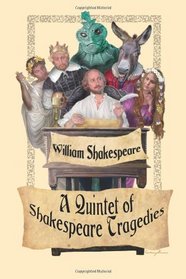 A Quintet of Shakespeare Tragedies (Romeo and Juliet, Hamlet, Macbeth, Othello