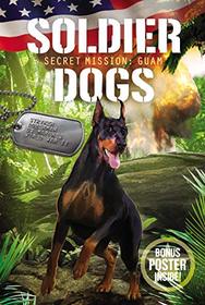 Secret Mission: Guam (Soldier Dogs, Bk 3)