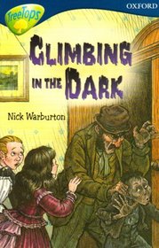 Oxford Reading Tree: Stage 14: TreeTops: New Look Stories: Climbing in the Dark