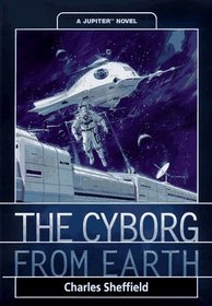 The Cyborg from Earth: A Jupiter Novel