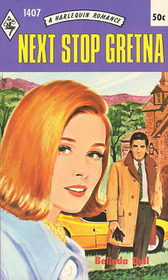Next Stop Gretna (Harlequin Romance, No 1407)