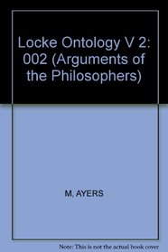 Locke: Ontology (Arguments of the Philosophers)