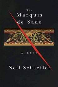 The Marquis de Sade : A Life