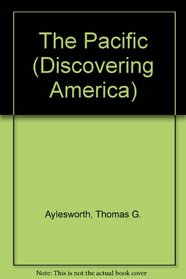 The Pacific: California, Hawaii (Discovering America)