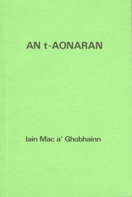 Aonaran, An t- (Leabhraichean ura Gaidhlig ; aireamh 9)