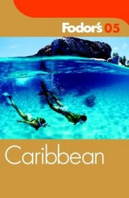 Fodor's Caribbean 2005 (Fodor's Gold Guides)