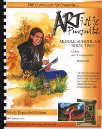 ARTistic Pursuits Middle School 6-8 Book Two, Color and Composition (ARTistic Pursuits)