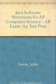 Java Software Structures for AP Computer Science - AB Exam: Ap Test Prep