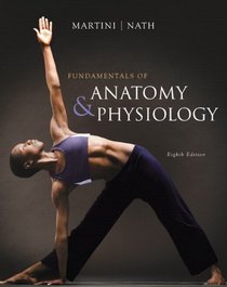 Fundamentals of Anatomy & Physiology with MasteringA&P  (8th Edition) (MasteringA&P Series)