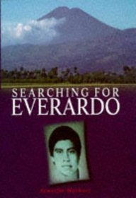 Searching for Everardo: A Story of Love, War, and the CIA in Guatemala