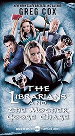 The Librarians and the Mother Goose Chase (Librarians, Bk 2)