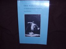 Two Worlds: An Edinburgh Jewish Childhood (Judaic Studies Series)