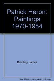 Patrick Heron: Paintings 1970-1984