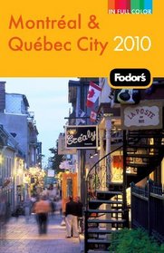 Fodor's Montreal & Quebec City 2010 (Full-Color Gold Guides)