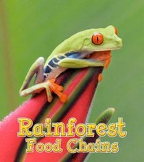 Rainforest Food Chains (Young Explorer: Food Chains and Webs)