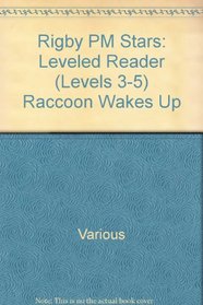 Raccoon Wakes Up Grade 1: Rigby PM Stars, Leveled Reader (Levels 3-5) (PMS)