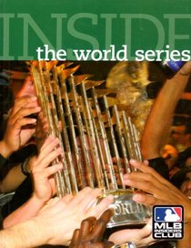 Inside the World Series: A Behind the Scenes Look at the Fall Classic