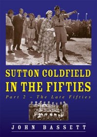 Sutton Coldfield in the Fifties: Late Fifties Pt. 2