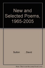 New and Selected Poems, 1965-2005