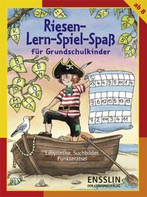 Riesen-Lern-Spiel-Spa fr Grundschulkinder - Labyrinthe, Suchbilder, Punktertsel