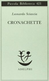 Cronachette (Piccola biblioteca Adelphi)